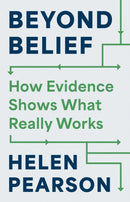 Beyond Belief – How Evidence Shows What Really Works