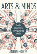Arts and Minds – How the Royal Society of Arts Changed a Nation