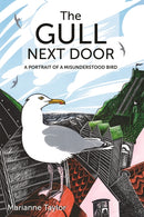 The Gull Next Door : A Portrait of a Misunderstood Bird-9780691208961