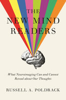 The New Mind Readers : What Neuroimaging Can and Cannot Reveal about Our Thoughts-9780691208985