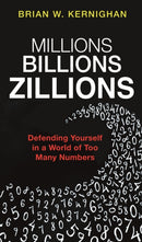 Millions, Billions, Zillions : Defending Yourself in a World of Too Many Numbers-9780691209098