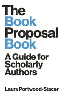 The Book Proposal Book : A Guide for Scholarly Authors-9780691209678