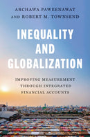 Inequality and Globalization : Improving Measurement through Integrated Financial Accounts-9780691211022