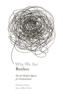 Why We Are Restless – On the Modern Quest for Contentment