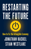 Restarting the Future – How to Fix the Intangible Economy