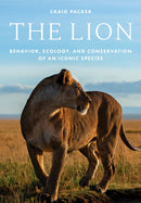 The Lion : Behavior, Ecology, and Conservation of an Iconic Species-9780691215297