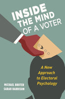 Inside the Mind of a Voter : A New Approach to Electoral Psychology-9780691215402