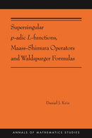 Supersingular p-adic L-functions, Maass-Shimura Operators and Waldspurger Formulas-9780691216461