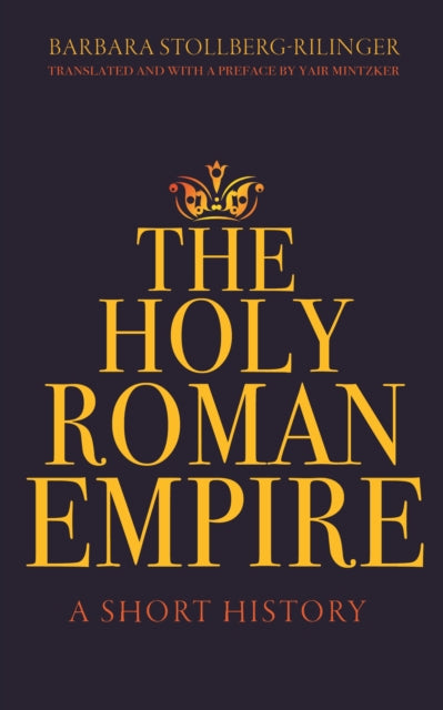 The Holy Roman Empire – A Short History