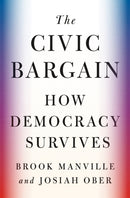 The Civic Bargain : How Democracy Survives-9780691218601