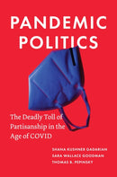 Pandemic Politics : The Deadly Toll of Partisanship in the Age of COVID-9780691218991
