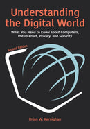 Understanding the Digital World : What You Need to Know about Computers, the Internet, Privacy, and Security, Second Edition-9780691219103