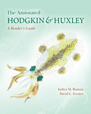 The Annotated Hodgkin and Huxley : A Reader's Guide-9780691220635