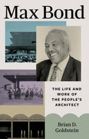 Max Bond : The Life and Work of the People's Architect-9780691220666