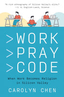 Work Pray Code – When Work Becomes Religion in Silicon Valley