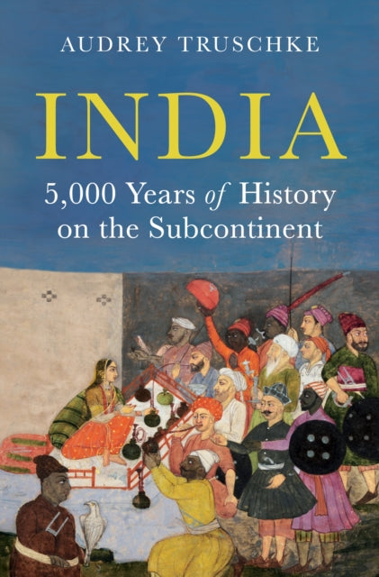 India : 5,000 Years of History on the Subcontinent-9780691221229
