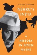 Nehru's India : A History in Seven Myths-9780691222585