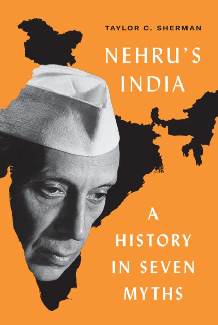 Nehru's India : A History in Seven Myths-9780691222585