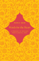 Words for the Heart : A Treasury of Emotions from Classical India-9780691222936