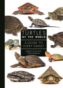 Turtles of the World : A Guide to Every Family-9780691223223