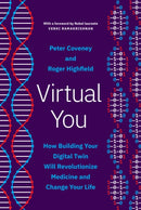 Virtual You : How Building Your Digital Twin Will Revolutionize Medicine and Change Your Life-9780691223278