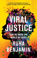 Viral Justice : How We Grow the World We Want-9780691224930