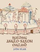 Building Anglo-Saxon England-9780691228426