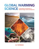 Global Warming Science : A Quantitative Introduction to Climate Change and Its Consequences-9780691228792