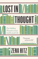 Lost in Thought : The Hidden Pleasures of an Intellectual Life-9780691229195
