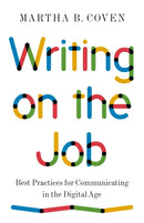 Writing on the Job : Best Practices for Communicating in the Digital Age-9780691229959