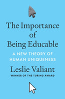 The Importance of Being Educable : A New Theory of Human Uniqueness-9780691230573