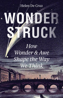 Wonderstruck : How Wonder and Awe Shape the Way We Think-9780691232188