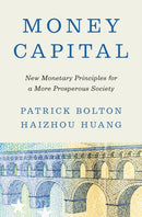 Money Capital : New Monetary Principles for a More Prosperous Society-9780691232362
