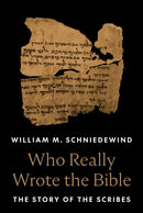 Who Really Wrote the Bible : The Story of the Scribes-9780691233178