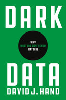 Dark Data : Why What You Don't Know Matters-9780691234465