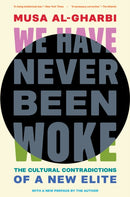 We Have Never Been Woke
