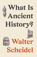 What Is Ancient History?-9780691236650