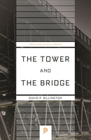 The Tower and the Bridge : The New Art of Structural Engineering-9780691236926
