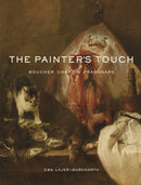 The Painter's Touch : Boucher, Chardin, Fragonard-9780691238319