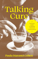 Talking Cure : An Essay on the Civilizing Power of Conversation-9780691238500