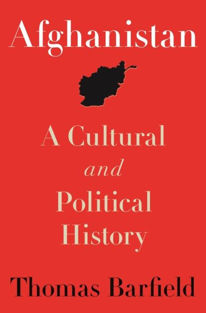 Afghanistan : A Cultural and Political History, Second Edition-9780691238562