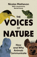 The Voices of Nature : How and Why Animals Communicate-9780691239989