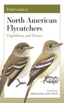 Field Guide to North American Flycatchers : Empidonax and Pewees-9780691240626