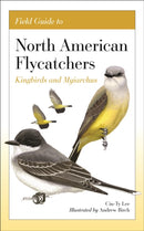 Field Guide to North American Flycatchers