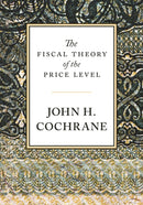 The Fiscal Theory of the Price Level-9780691242248