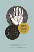 Jung on Ignatius of Loyola's Spiritual Exercises – Lectures Delivered at ETH Zurich, Volume 7: 1939–1940