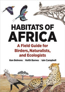 Habitats of Africa – A Field Guide for Birders, Naturalists, and Ecologists