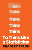 To Think Like a Statistician-9780691245829