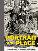 Portrait and Place : Photography in Senegal, 1840-1960-9780691246017