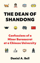 The Dean of Shandong : Confessions of a Minor Bureaucrat at a Chinese University-9780691247120